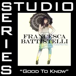 Good To Know (Studio Series Performance Track) - - EP - Francesca Battistelli