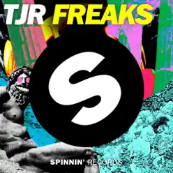 Freaks - Single - TJR Freaks - Single - TJR