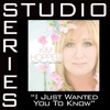 I Just Wanted You To Know (Studio Series Performance Tracks)