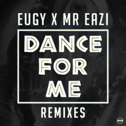 Dance for Me (Remixes) - EP - Mr Eazi Dance for Me (Remixes) - EP - Mr Eazi
