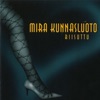 Mira Kunnasluoto - Kun sinun kanssasi olla näin sain