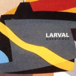 Larval - Last Ditch