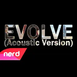 Evolve (Acoustic) [Acoustic Version] - Single - Nerd Out