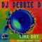 Like Dat (Hate N Beanz Remix) - DJ Debbie D lyrics