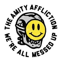 All Messed Up - Single - The Amity Affliction All Messed Up - Single - The Amity Affliction