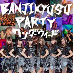 WonderWeed - Banjikyusu Party