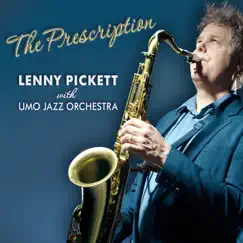 The Prescription (feat. UMO Jazz Orchestra) by Lenny Pickett album reviews, ratings, credits