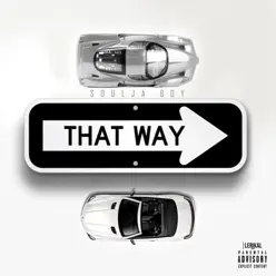 That Way - Single - Soulja Boy Tell Em That Way - Single - Soulja Boy Tell Em