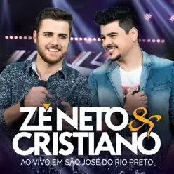 Ao Vivo em São José do Rio Preto (Deluxe) - Zé Neto e Cristiano