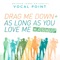 Drag Me Down / As Long as You Love Me (Mashup) - BYU Vocal Point lyrics