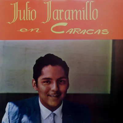 Julio Jaramillo en Caracas - Julio Jaramillo