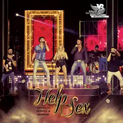 Help Sex (Ao Vivo) [feat. Munhoz e Mariano] - Single - Villa Baggage