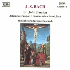 Bach, J.S.: St. John Passion by Scholars Baroque Ensemble album reviews, ratings, credits