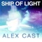 The Ship of Light - Alex Cast lyrics
