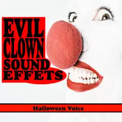 Evil Clown Sound Effects by Halloween Voice album reviews, ratings, credits