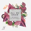 All We Know (feat. Chris Commisso) - Single album lyrics, reviews, download