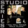 You Will Never Walk Alone (Studio Series Performance Track) - - EP album lyrics, reviews, download