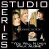 You Will Never Walk Alone (Studio Series Performance Track) - - EP