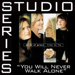 You Will Never Walk Alone (Studio Series Performance Track) - - EP - Point of Grace