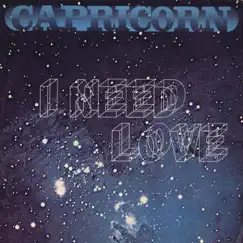 I Need Love - Single by Capricorn album reviews, ratings, credits