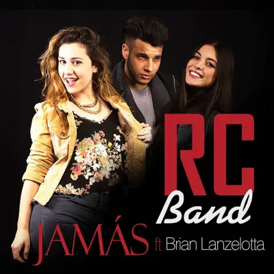 Jamas (feat. Brian Lanzelotta) - Single - RC BAND