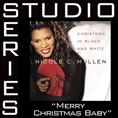 Merry Christmas, Baby (Studio Series Performance Track) - Single - Nicole C. Mullen