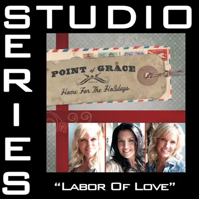 Labor of Love (Studio Series Performance Tracks) - EP - Point of Grace