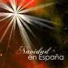 Navidad en España - Villancicos, Canciones de Navidad y Música Navideña album lyrics, reviews, download