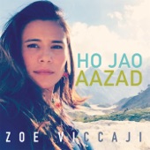 Zoe Viccaji - Ho Jao Aazad