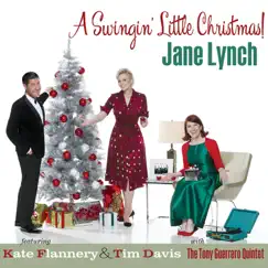 A Swingin' Little Christmas (feat. Kate Flannery, Tim Davis & The Tony Guerrero Quintet) by Jane Lynch album reviews, ratings, credits