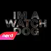 I'm a Watch Dog song lyrics