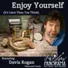 Enjoy Yourself (It's Later Than You Think) [feat. Davis Rogan] - Single album lyrics, reviews, download