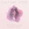 So Stellar (feat. Monty Wells) - Culture Code lyrics