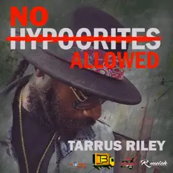 No Hypocrites Allowed - Single - Tarrus Riley No Hypocrites Allowed - Single - Tarrus Riley