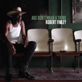 Robert Finley - Let Me Be Your Everything