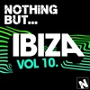 Nothing But... Ibiza, Vol. 10