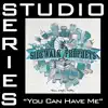 You Can Have Me (Studio Series Performance Track) - - EP album lyrics, reviews, download