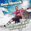 Der Schnee auf der Hütten - Single