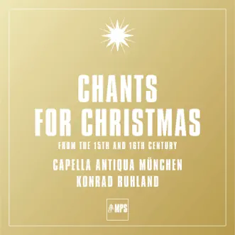 Chants for Christmas by Capella Antiqua München & Konrad Ruhland album reviews, ratings, credits