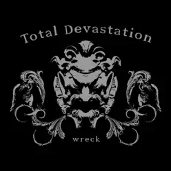 Wreck - Total Devastation Wreck - Total Devastation