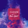 Closer (Piano Version) - Single album lyrics, reviews, download