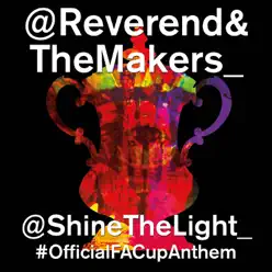 Shine the Light - Single - Reverend and The Makers Shine the Light - Single - Reverend and The Makers