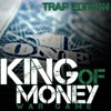 King of Money (Trap Edition)