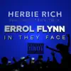Errol Flynn in They Face (feat. Trick Trick) - Single album lyrics, reviews, download