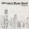 Howlin Wolf - GProject Blues Band lyrics