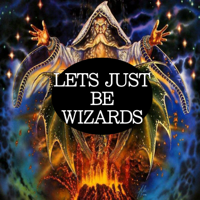 Let's Just Be Wizards podcast