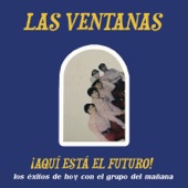 Las Ventanas - Aquí Está el Futuro