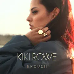 Enough - Single by Kiki Rowe album reviews, ratings, credits