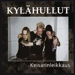 Keisarinleikkaus - EP - Kylahullut