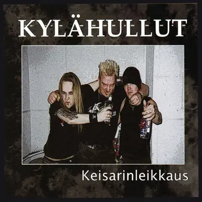 Keisarinleikkaus - EP - Kylahullut